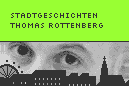 Artikelbild: Jeweils montags und donnerstags eine Stadtgeschichte Thomas Rottenberg