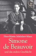 Cover: dtv Artikelbild: Hans-Martin Schönherr-MannSimone de Beauvoir und das andere Geschlechtdtv premium240 S., 15 Euro - Cover: dtv