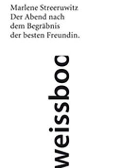 weissbook.w Artikelbild: Der Abend nach dem Begräbnis der besten Freundin - weissbook.w
