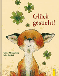 Glück gesucht! von Ulrike Motschiunig, mit Illustrationen von Nina Dulleck
ISBN: 978-3-7074-1166-932 Seiten, 4-färbig, 22 x 28 cm€ 12,95
G &amp; G Verlag
&nbsp;