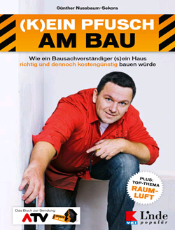Günther Nussbaum-Sekora:(K)ein Pfusch am Bau. Wie ein Bausachverständiger (s)ein Haus richtig und dennoch kostengünstig bauen würdeLinde Verlag 2012288 SeitenISBN: 978370930496919,90 Euro