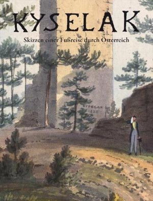 Joseph Kyselak: Skizzen einer Fussreise durch Österreich.Verlag Jung und Jung, Salzburg 2009480 Seiten, 30 AbbildungenHerausgegeben und mit einem Nachwort von Gabriele GoffrillerISBN: 978-3-902497-52-9, 29 Euro Joseph Kyselak: Skizzen einer Fussreise durch Österreich.Verlag Jung und Jung, Salzburg 2009480 Seiten, 30 AbbildungenHerausgegeben und mit einem Nachwort von Gabriele GoffrillerISBN: 978-3-902497-52-9, 29 Euro