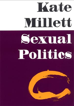 Foto: University of Illinois Press Artikelbild: Kate Millett: Sexual PoliticsUniversity of Illinois Press, 2000ISBN-13: 978-0252068898424 Seiten - Foto: University of Illinois Press