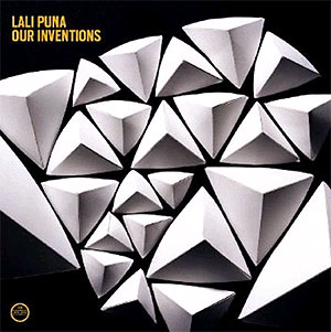 Lali Puna: "Our Inventions" (Morr Music/Hoanzl 2010) erscheint am 9. April. Lali Puna: "Our Inventions" (Morr Music/Hoanzl 2010) erscheint am 9. April.