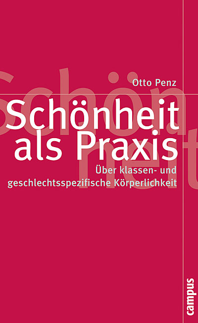 Otto Penz: "Schönheit als Praxis. Über klassenspezifische und geschlechtsspezifische Körperlichkeit."Campus Verlag, Frankfurt am Main 2010EUR 29,90, ISBN 978-3-593-39212-7
Die Artikel und Interviewauswertungen stammen von: David Loibl, Augusta Dachs, Christian Hirst, Barbara Rothmüller, Philip Thom. Otto Penz: "Schönheit als Praxis. Über klassenspezifische und geschlechtsspezifische Körperlichkeit."Campus Verlag, Frankfurt am Main 2010EUR 29,90, ISBN 978-3-593-39212-7
Die Artikel und Interviewauswertungen stammen von: David Loibl, Augusta Dachs, Christian Hirst, Barbara Rothmüller, Philip Thom.