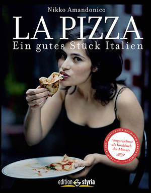 La PizzaEin gutes Stück ItalienNikko AmandonicoFotos: Ewa-Marie Rundquist Texte: Ian Thomson und Natalia Borri168 Seiten, 34.95 Euroedition Styria La PizzaEin gutes Stück ItalienNikko AmandonicoFotos: Ewa-Marie Rundquist Texte: Ian Thomson und Natalia Borri168 Seiten, 34.95 Euroedition Styria