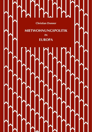 Christian Donner: Mietwohnungspolitik in Europa. Eigenverlag, ISBN 978-3-9500417-7-4, 60 Euro (erhältlich in deutscher und englischer Sprache über die Website des Verfassers) Christian Donner: Mietwohnungspolitik in Europa. Eigenverlag, ISBN 978-3-9500417-7-4, 60 Euro (erhältlich in deutscher und englischer Sprache über die Website des Verfassers)