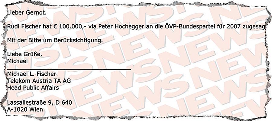 "Gernot" heißt Schieszler und war im Jahr 2007 Telekom-Festnetz-Finanzchef. "Rudi Fischer" war Telekom-Vorstand und Michael L. Fischer vormaliger ÖVP-Direktor, der sich auch später noch um Finanzen kümmerte - dann in der Telekom. Auch per E-Mail.