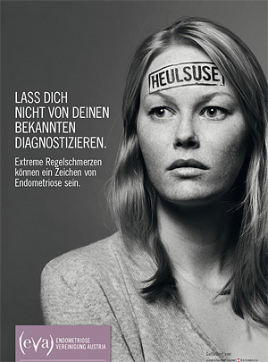 Ein Beispiel aus der aktuellen Bewusstseinskampagne von EVA: "Lass dich nicht von deinen Bekannten diagnostizieren. Extreme Regelschmerzen können ein Zeichen von Endometriose sein."