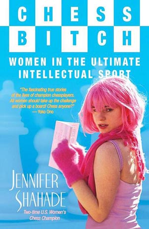 Die amerikanische Profi-Schachspielerin Jennifer Shahade hat ein Buch über Frauen im Schach veröffentlicht - inklusive Widmung von Yoko Ono. Der provokante Titel: Chess Bitch. Sachbücher von Frauen über Randsportarten verkaufen sich wohl auch nur unter sexuellen Vorzeichen. Die amerikanische Profi-Schachspielerin Jennifer Shahade hat ein Buch über Frauen im Schach veröffentlicht - inklusive Widmung von Yoko Ono. Der provokante Titel: Chess Bitch. Sachbücher von Frauen über Randsportarten verkaufen sich wohl auch nur unter sexuellen Vorzeichen.