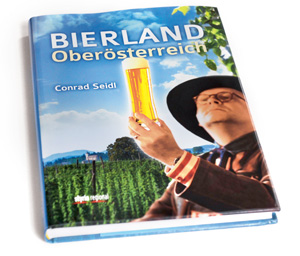 Conrad Seidl: Bierland Oberösterreich. Styria Regional 2012, 200 S., 24,99 Euro. Conrad Seidl: Bierland Oberösterreich. Styria Regional 2012, 200 S., 24,99 Euro.