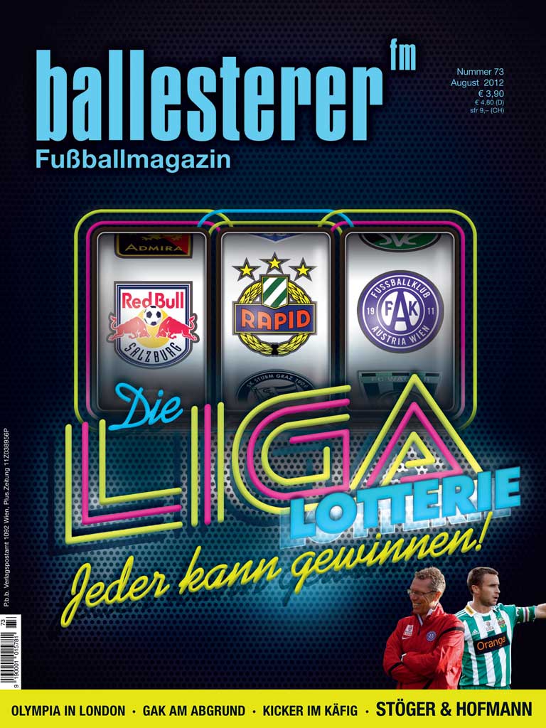 Inhalte des ballesterer (www.ballesterer.at) Nr. 73 (August 2012) - Ab 20.7. im Zeitschriftenhandel!
SCHWERPUNKT: BUNDESLIGA
DIE LIGA OHNE EIGENSCHAFTENSchwache Partien, viele Unentschieden und am Ende doch keine Überraschungen. Ein Bericht zur Lage der Liga.
DER GOTT, DER KEINER SEIN WILLAusnahmeerscheinung Steffen Hofmann 
»WIR SIND KEINE GROTTENLIGA«Austria-Trainer Peter Stöger im Interview
NACHSPIELZEITAustrias Titelkampf 1991
Außerdem in neuen ballesterer
GRAZER GRABENKÄMPFEDer GAK nach dem Platzsturm
GESCHEITERTE VEREINIGUNGDas britische Olympiateam spielt ohne Schotten und Nordiren
EM-NACHBERICHTEAnalyse zum Fan-Bild der UEFA und eine Fotoreise durch Polen und die Ukraine
PRÜGELKNABE IN DER FÜNFTEN LIGARefused-Sänger Dennis Lyxzen ist Fußballfan
HINTER GITTERNEine Reportage aus der Wiener »Käfig League«
TEAMSPIELER IM HUNGERSTREIKDie Geschichte des palästinensischen Spielers Mahmud Sarsak
KREATIVE KURVEFankultur als angewandte Kunst
KONZENTRATION AUF'S WESENTLICHEEin Anstoß zur Torlinientechnologiedebatte
DR. PENNWIESERS NOTFALLAMBULANZDer Dekubitus
TAKTIK TOTALAktion und Reaktion
DER 13. MANNKolumnist Clemens Berger über Europas Meister
GROUNDHOPPINGMatchberichte aus Deutschland, Irland, Nicaragua, Rumänien und Spanien 
&nbsp;
