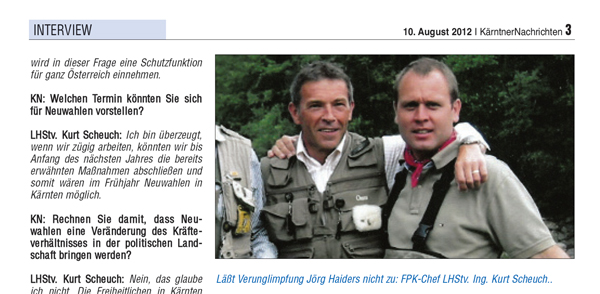 Jörg Haider und Kurt Scheuch vereint. 