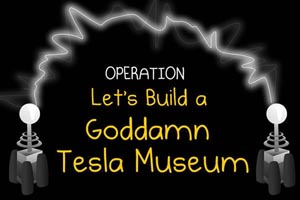 Ziel erreicht: Spender steuerten bislang über 900.000 Dollar zum Projekt "Tesla-Museum" bei.