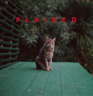 Plaided: Playdate, fettkakao 2012 Plaided: Playdate, fettkakao 2012