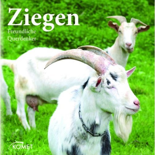 Lutz Schiering beschreibt in "Ziegen. Freundliche Querdenker" Geschichte, Macken und Vorzüge des Tieres.