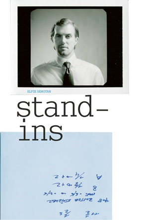 Elfie Semotan: stand-ins. Verlag der Buchhandlung Walther König. Köln
2012. Von Elfie Semotan ist jüngst auch der Band "Still Lifes" bei Jung
und Jung erschienen. Elfie Semotan: stand-ins. Verlag der Buchhandlung Walther König. Köln
2012. Von Elfie Semotan ist jüngst auch der Band "Still Lifes" bei Jung
und Jung erschienen.