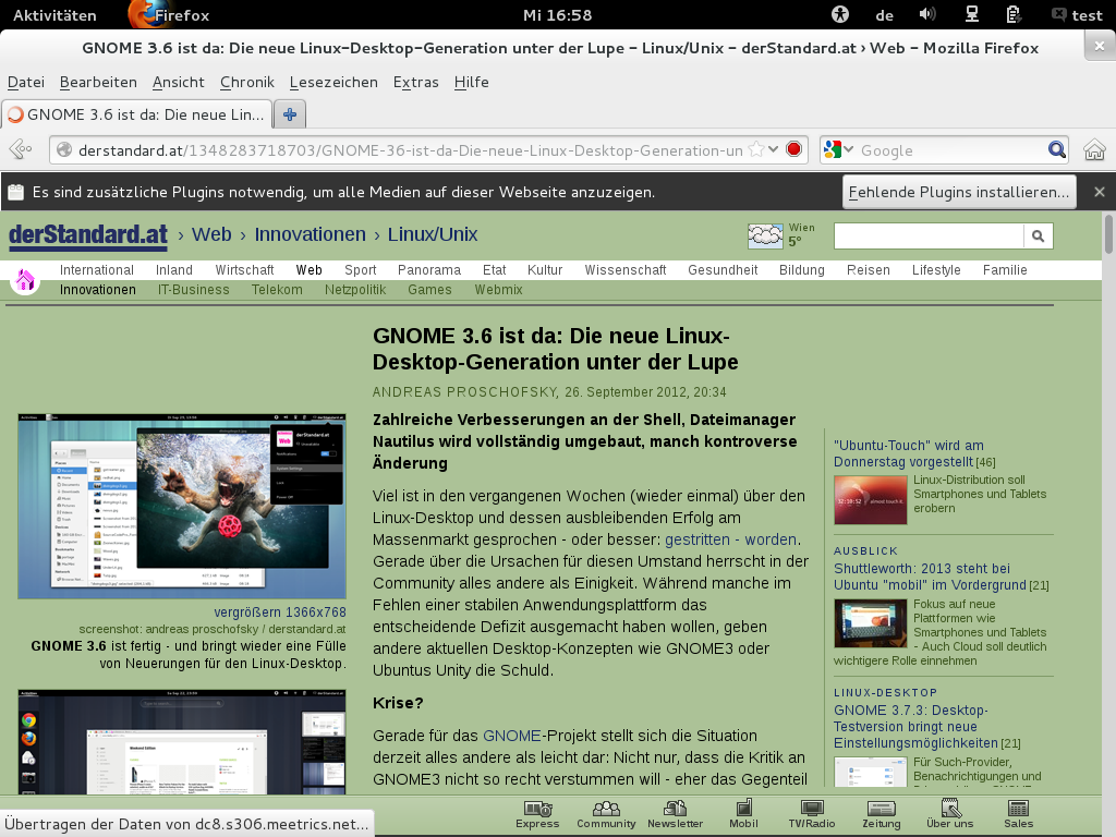 Als Browser ist Firefox 17 mit dabei, Updates auf aktuelle stabile Versionen folgen üblicherweise recht flott nach der Veröffentlichung.